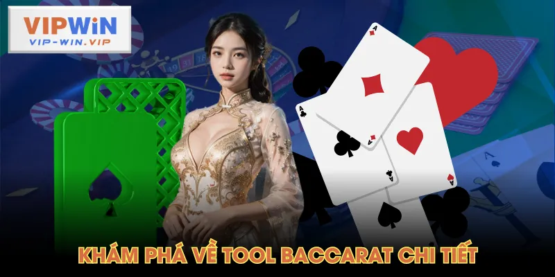 Khám phá về Tool Baccarat chi tiết